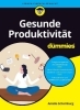 Buchcover und Innenansicht für das Buch: Gesunde Produktivität für Dummies