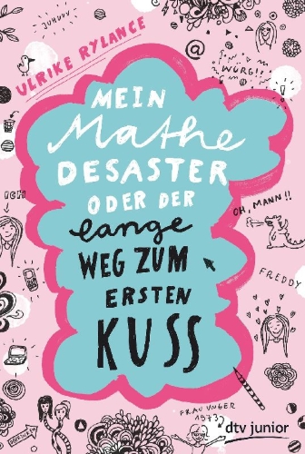 Buchcover und Innenansicht für das Buch: Mein Mathe-Desaster oder Der lange Weg zum ersten Kuss