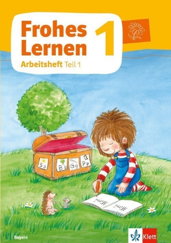 Buchcover und Innenansicht für das Buch: Frohes Lernen 1. Arbeitsheft in Druckschrift, Teil 1, 2 und 3 Klasse 1. Ausgabe Bayern ab 2021