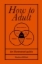 Buchcover und Innenansicht für das Buch: How to Adult
