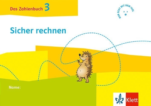 Buchcover und Innenansicht für das Buch: Das Zahlenbuch 3. Igel-Übungsheft - Sicher rechnen (Arbeitsheft für das tägliche Training) Klasse 3