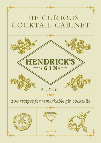 Buchcover und Innenansicht für das Buch: Hendrick's Gin's The Curious Cocktail Cabinet