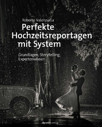 Buchcover und Innenansicht für das Buch: Perfekte Hochzeitsreportagen mit System