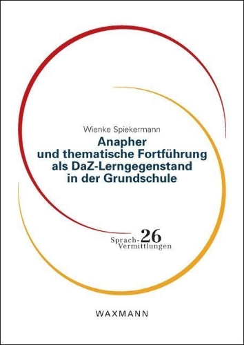 Buchcover und Innenansicht für das Buch: Anapher und thematische Fortführung als DaZ-Lerngegenstand in der Grundschule