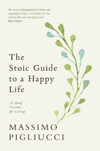 Buchcover und Innenansicht für das Buch: The Stoic Guide to a Happy Life