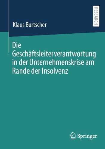 Buchcover und Innenansicht für das Buch: Die Geschäftsleiterverantwortung in der Unternehmenskrise am Rande der Insolvenz