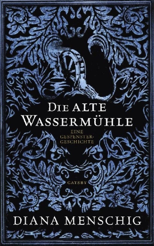 Buchcover und Innenansicht für das Buch: Die alte Wassermühle