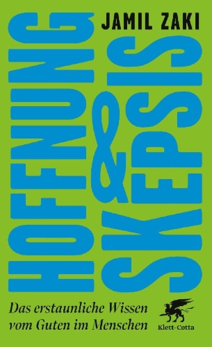 Buchcover und Innenansicht für das Buch: Hope for Cynics. The Surprising Science of Human Goodness