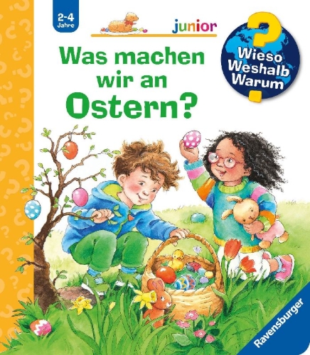 Buchcover und Innenansicht für das Buch: Wieso? Weshalb? Warum? junior, Band 54: Was machen wir an Ostern?