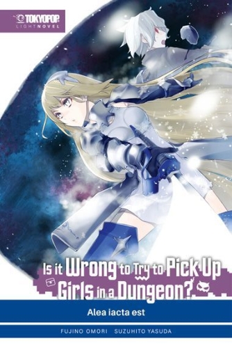 Buchcover und Innenansicht für das Buch: Is it wrong to try to pick up Girls in a Dungeon? Light Novel 03