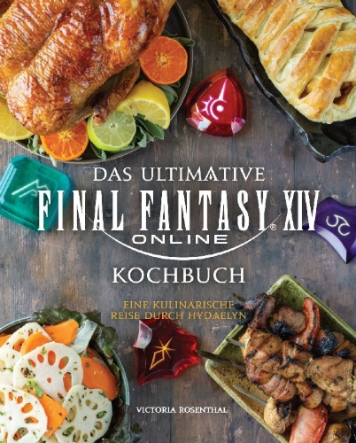Buchcover und Innenansicht für das Buch: Das ultimative Final Fantasy XIV Kochbuch
