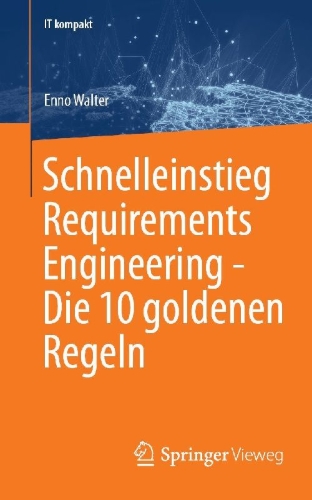 Buchcover und Innenansicht für das Buch: Schnelleinstieg Requirements Engineering - Die 10 goldenen Regeln