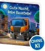 Buchcover und Innenansicht für das Buch: Gute Nacht, liebe Baustelle!