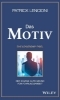 Buchcover und Innenansicht für das Buch: Das Motiv: Der einzige gute Grund für Führungsarbeit - eine Leadership-Fabel