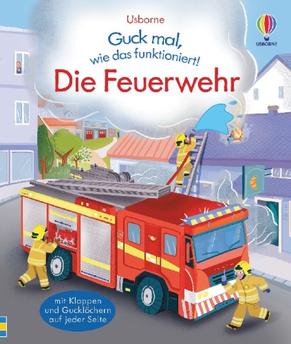 Buchcover und Innenansicht für das Buch: Guck mal, wie das funktioniert! Die Feuerwehr