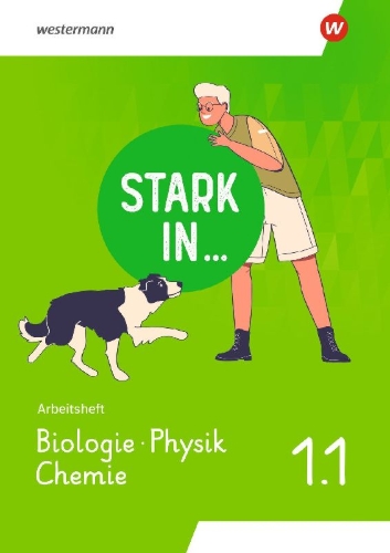 Buchcover und Innenansicht für das Buch: Stark in ... Biologie/Physik/Chemie - Arbeitsheft 1.1