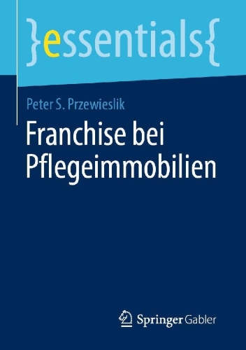 Buchcover und Innenansicht für das Buch: Franchise bei Pflegeimmobilien