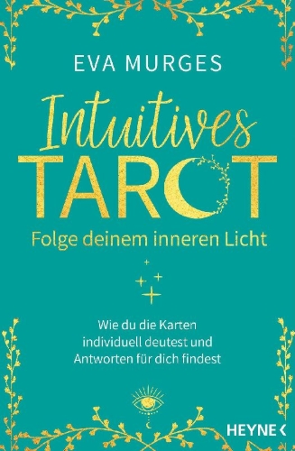 Buchcover und Innenansicht für das Buch: Intuitives Tarot - Folge deinem inneren Licht
