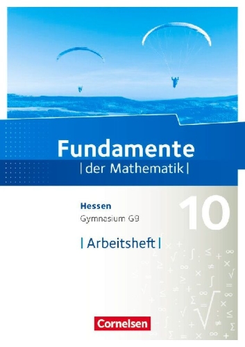 Buchcover und Innenansicht für das Buch: Fundamente der Mathematik 10. Schuljahr - Hessen - Arbeitsheft mit Lösungen