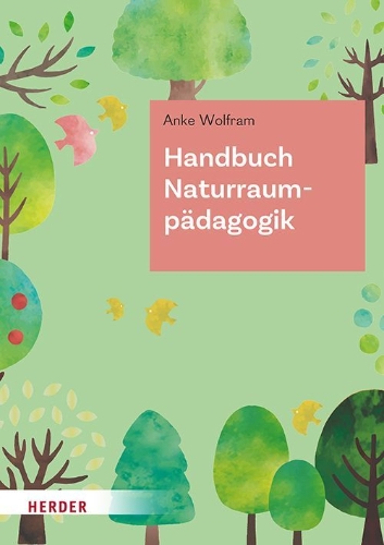 Buchcover und Innenansicht für das Buch: Handbuch Naturraumpädagogik