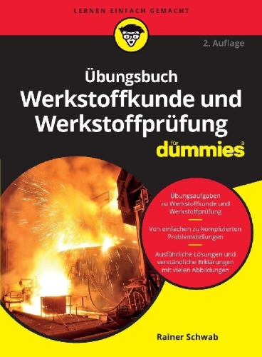 Buchcover und Innenansicht für das Buch: Übungsbuch Werkstoffkunde und Werkstoffprüfung für Dummies