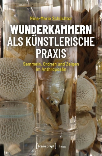 Buchcover und Innenansicht für das Buch: wunderkammern als künstlerische Praxis