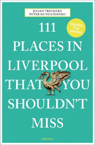 Buchcover und Innenansicht für das Buch: 111 Places in Liverpool That You Shouldn't Miss