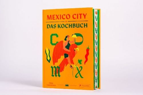 Buchcover und Innenansicht für das Buch: CDMX: The Food of Mexico City