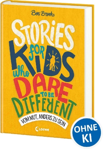 Buchcover und Innenansicht für das Buch: Stories for Kids Who Dare to be Different - Vom Mut, anders zu sein