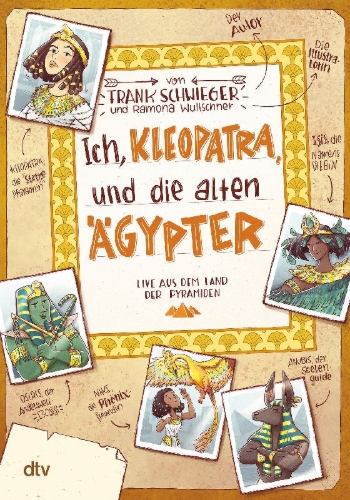 Buchcover und Innenansicht für das Buch: Ich, Kleopatra, und die alten Ägypter - Live aus dem Land der Pyramiden