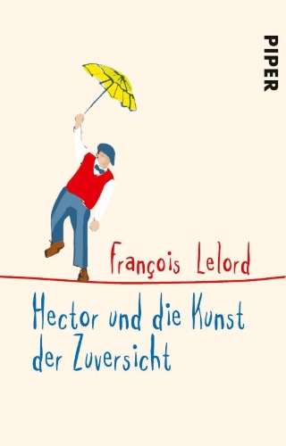 Buchcover und Innenansicht für das Buch: Hector und die Kunst der Zuversicht