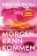 Buchcover und Innenansicht für das Buch: Morgen kann kommen