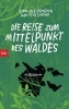 Buchcover und Innenansicht für das Buch: Die Reise zum Mittelpunkt des Waldes