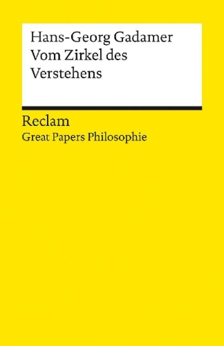 Buchcover und Innenansicht für das Buch: Vom Zirkel des Verstehens. [Great Papers Philosophie]