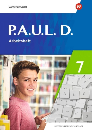 Buchcover und Innenansicht für das Buch: P.A.U.L.D. (Paul) 7. Arbeitsheft. Differenzierende Ausgabe