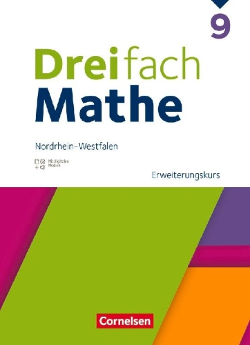 Buchcover und Innenansicht für das Buch: Dreifach Mathe 9. Schuljahr Erweiterungskurs. Nordrhein-Westfalen - Schulbuch mit digitalen Hilfen, Erklärfilmen und Wortvertonungen