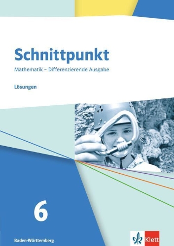 Buchcover und Innenansicht für das Buch: Schnittpunkt Mathematik 6. Lösungen Klasse 6. Differenzierende Ausgabe Baden-Württemberg