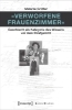 Buchcover und Innenansicht für das Buch: 'Verworfene Frauenzimmer'