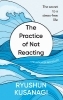 Buchcover und Innenansicht für das Buch: The Practice of Not Reacting