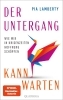 Buchcover und Innenansicht für das Buch: Der Untergang kann warten