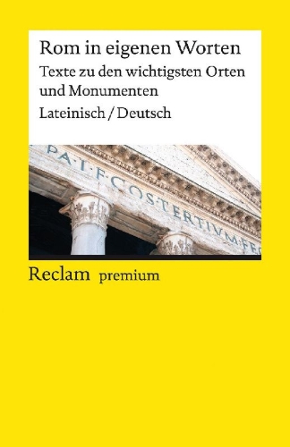 Buchcover und Innenansicht für das Buch: Rom in eigenen Worten. Texte zu den wichtigsten Orten und Monumenten. Lateinisch/Deutsch