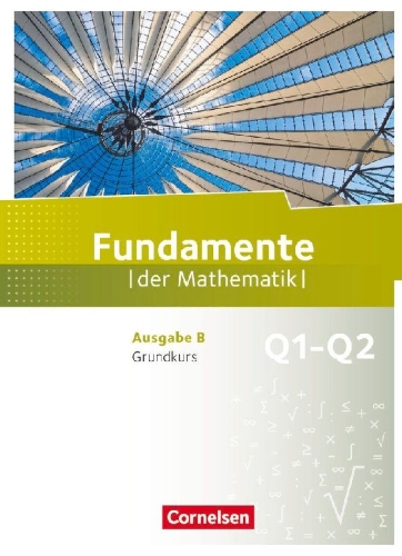 Buchcover und Innenansicht für das Buch: Fundamente der Mathematik 11. Schuljahr. Grundkurs - Schülerbuch