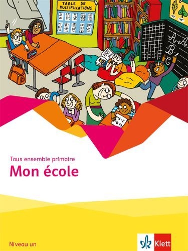 Buchcover und Innenansicht für das Buch: Tous ensemble primaire. Mon école - Cahier d'activités Niveau un