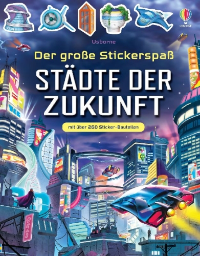 Buchcover und Innenansicht für das Buch: Der große Stickerspaß: Städte der Zukunft