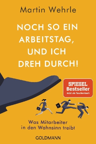 Buchcover und Innenansicht für das Buch: Noch so ein Arbeitstag, und ich dreh durch!