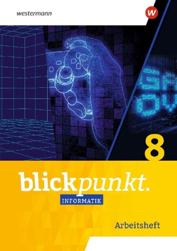 Buchcover und Innenansicht für das Buch: Blickpunkt Informatik 8. Arbeitsheft. Ausgabe für Sachsen