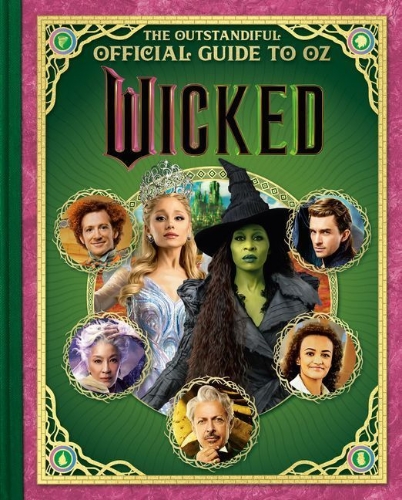 Buchcover und Innenansicht für das Buch: Wicked: The Outstandiful Official Guide to Oz (Universal Pictures' Wicked)