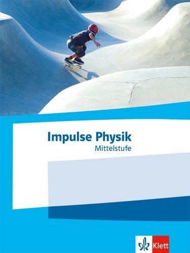 Buchcover und Innenansicht für das Buch: Impulse Physik Mittelstufe. Schulbuch Klassen 7-10 (G9) bzw. 6-9 (G8)