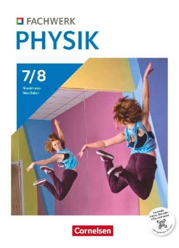 Buchcover und Innenansicht für das Buch: Fachwerk Physik Band 2: 7./8. Schuljahr - Nordrhein-Westfalen 2024 - Schulbuch