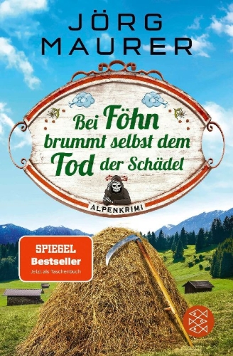 Buchcover und Innenansicht für das Buch: Bei Föhn brummt selbst dem Tod der Schädel